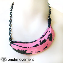 Load image into Gallery viewer, The Onch PINK Banana
